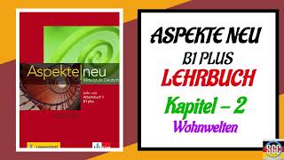 Aspekte Neu B1 Plus Lehrbuch Kapitel 2 | German B2.1 / B1 Plus | Deutsch| Aspekte neu Audios | K2
