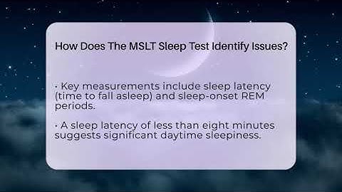 How Does The MSLT Sleep Test Identify Issues? - Sleep Apnea Support Network