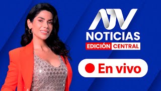 ATV Noticias Edición Central 💻 EN VIVO 📲 - Programa 2 de mayo 2024