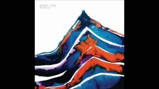 Other Lives - For The Last