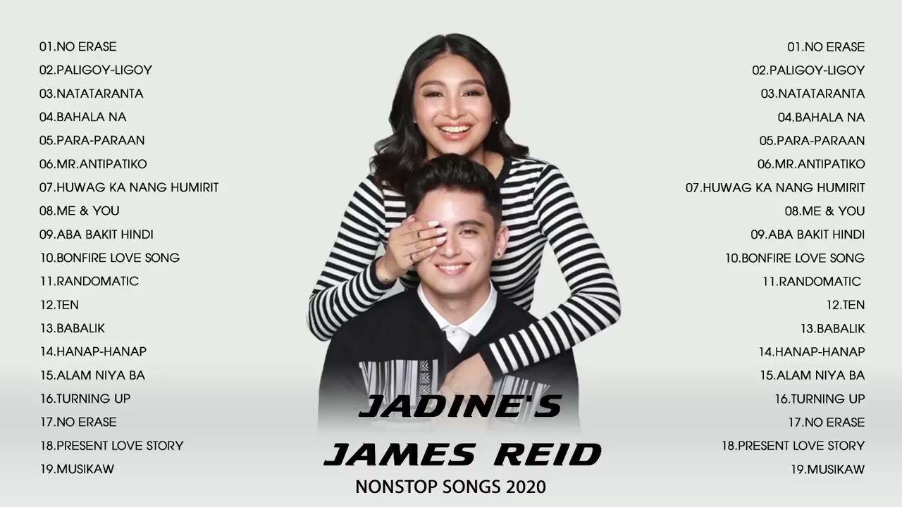 JaDine's Greatest Hits Best Songs Of James Reid Nadine Lustre 2021 Best Songs OPM Love Songs