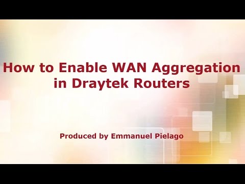 How to Enable WAN Aggregation in DrayTek Routers