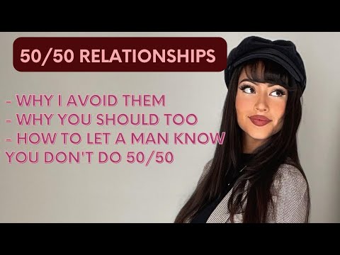 Lets talk about 50/50 relationships