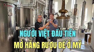 Quá Trình Sản Xuất Rượu Đế Của Người Việt Đầu Tiên Mở Hãng Rượu Ở Mỹ | KC Cuộc Sống Mỹ