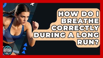 How Do I Breathe Correctly During A Long Run? - Running Beyond Limits