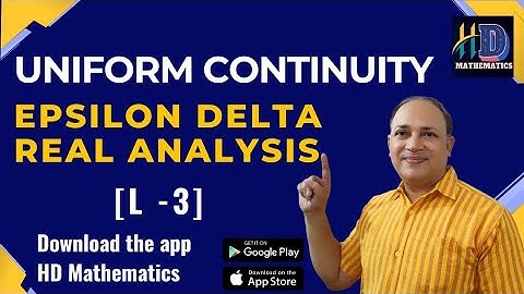 Epsilon delta definition of uniform continuity real analysis/L 3/ in hindi epsilon delta  continuity
