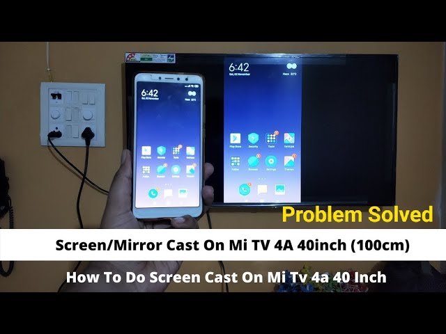 Screen Cast On Mi Smart Led Tv 4a 40, How To Screen Mirror Mi Tv 4a