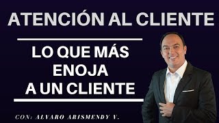 Atención al Cliente  Lo que más enoja