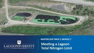 Lagoon Masterclass Track 3, Module 2: Meeting a Lagoon Total Nitrogen Limit