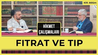 Hikmet Çalışmaları | Fıtrat ve Tıp