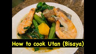 How to cook Utan ( Bisaya ) | Kusinang Atin
