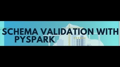 Data Validation with Pyspark || Schema Comparison || Dynamically || Real Time Scenario