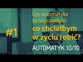 Okiem Automatyka #1 Kocham to co robię!