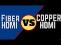 Fiber Optic HDMI VS Copper HDMI (DEMO/REVIEW)