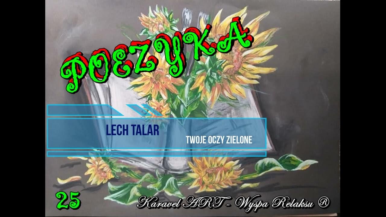 Twoje Oczy Zielone Twoje Usta Rumiane Lech Talar - TWOJE OCZY ZIELONE - YouTube