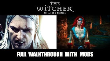 The Witcher Enhanced Edition : FULL Walkthrough with MODS Part 1  - Gameplay & Story [PC]
