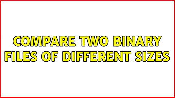 Compare two binary files of different sizes