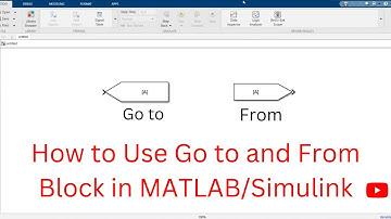 Go to and From blocks in MATLAB/Simulink | Tutorial