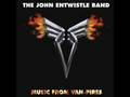 The John Entwistle Band - Face the Fear