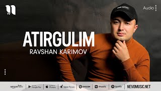 Ravshan Karimov - Atirgulim (audio 2022)