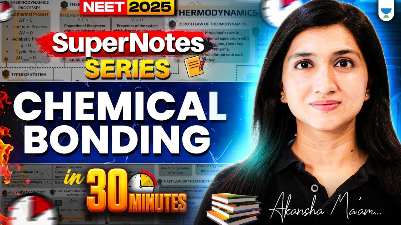 🔥Super Notes Series | Chemical Bonding | In just 30 Minutes | Akansha Karnwal