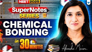 🔥Super Notes Series | Chemical Bonding | In just 30 Minutes | Akansha Karnwal