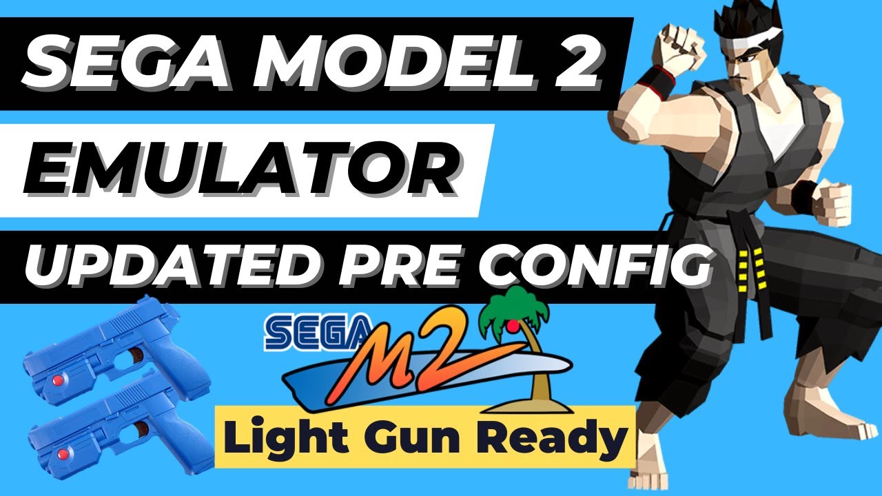 Sega Model 2 Emulator Updated Setup Guide & Pre Configuration for