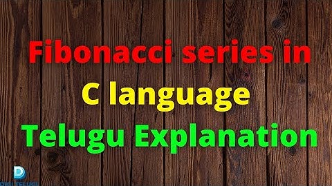 Fibonacci series in C language in telugu 2021|| C language tutorials