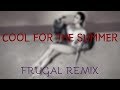 Cool for the Summer - Demi Lovato (REMIX)