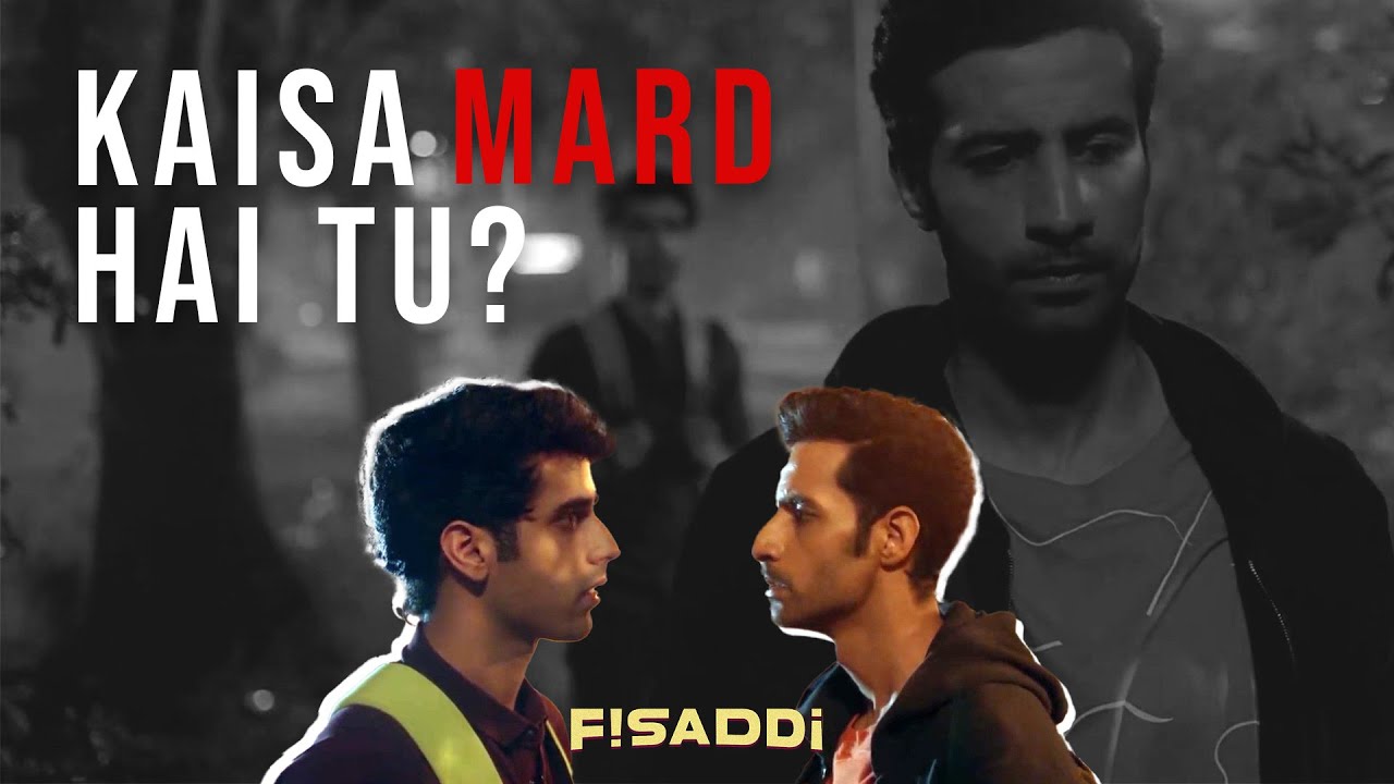 What kind of man you’re? | Kaisa mard hai tu? | #fisaddi #amazonwebseries