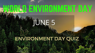 ENVIRONMENT DAY QUIZ|WORLD ENVIRONMENT DAY QUIZ IN ENGLISH|JUNE 5|thuvari elite