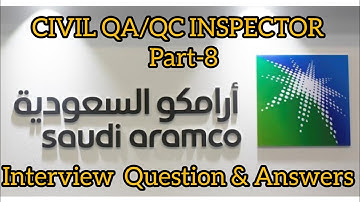 ARAMCO CIVIL QA/QC INSPECTOR INTERVIEW QUESTIONS & ANSWERS (PART-8)