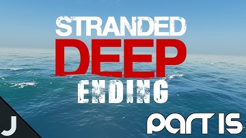 Stranded Deep Ending - Part 15 - SHARK ISLAND!