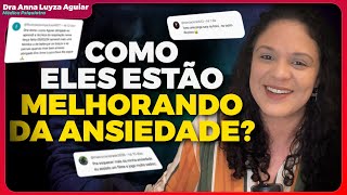 ANSIEDADE NA PELE (Veja o que eles disseram) | Dra Anna Luyza Aguiar