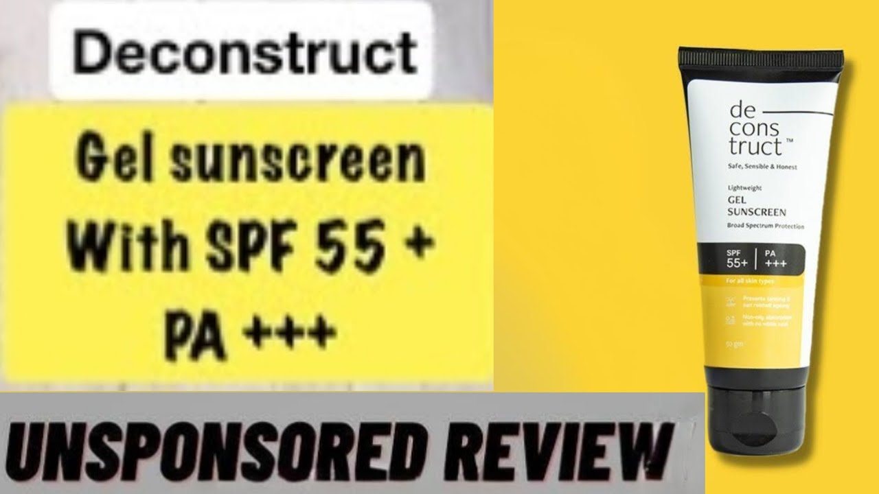 Deconstruct Sunscreen Review | Deconstruct Sunscreen | Best Sunscreen For All skin types | 