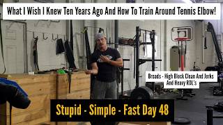What I Wish I Knew 10 Years Ago And Training Around Tennis Elbow