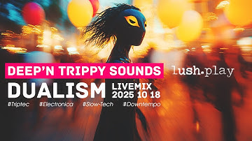 Trippy Slow Tech Mix & Visuals by Dualism