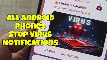 How to Remove Virus Notification for all Android phones. Easy Solution.