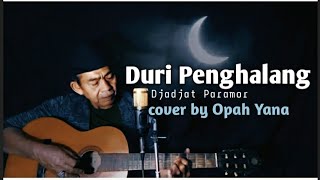 Duri Penghalang | Djadjat paramor | cover by Opah Yana #thengacapruktv