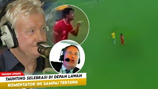 Mental Arhan Memang Beda ! Reaksi Komentator Saat Arhan Selebrasi Di Depan Muka Lawan