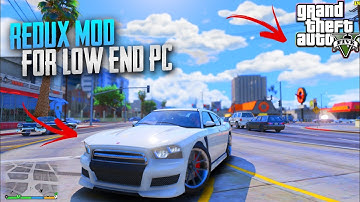 GTA V : Redux Mod For Low End PC Best Graphics Mod Of 2021