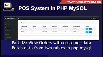 POS System in PHP Part 18: View Orders with customer data - Fetch data from two tables in php mysql