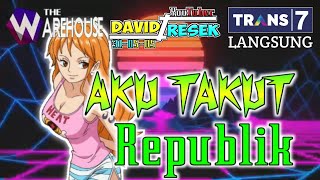 Repvblik Dj Aku Takut Kehilanganmu Remix Live Layar Warehouse (2020)