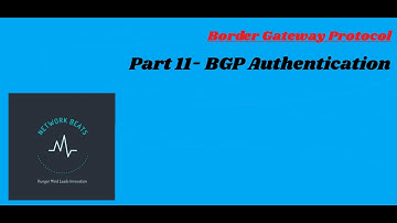BGP Part 11 - BGP Authentication