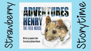 Henry Makes A Splash The Adventures Of Henry The Field Mouse Read Aloud English Countryside