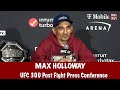 Max Holloway responds to Ilia Topuria “I wanna taste” reacts to McGregor return & Justin Gaethje KO
