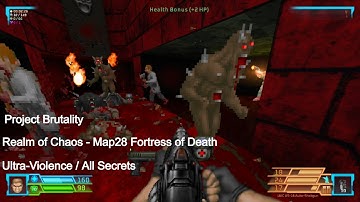 Project Brutality - Realm of Chaos Map28 Fortress of Death (All Secrets)
