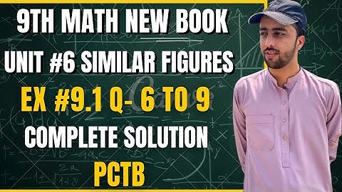 9th Class Math | Chapter 9 Similar Figures | Exercise 9.1 Q 6 to Q 9 Full Solution | PCTB New Book