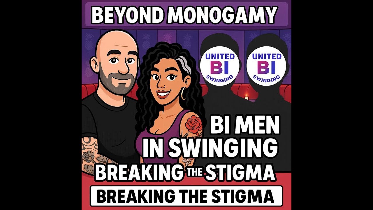 Bi Men in Swinging: Stigma, Consent & Confidence | United Bi Swinging