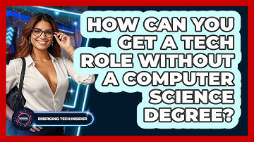 How Can You Get A Tech Role Without A Computer Science Degree? - Emerging Tech Insider